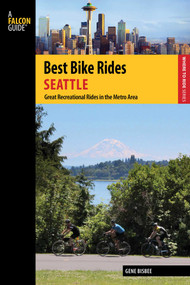 Best Bike Rides Seattle by Gene Bisbee, 9780762784479