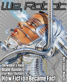 We, Robot (Skywalker's Hand, Blade Runners, Iron Man, Slutbots, And How Fiction Became Fact) by Mark Meadows, 9781599219431