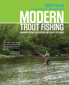Modern Trout Fishing (Advanced Tactics And Strategies For Today's Fly Fisher) by Joseph Allen, 9780762780266
