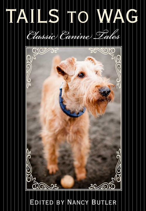 Tails to Wag (Classic Canine Stories) by Nancy Butler, 9781493006113
