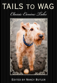 Tails to Wag (Classic Canine Stories) by Nancy Butler, 9781493006113