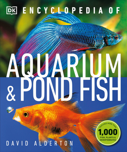 Encyclopedia of Aquarium and Pond Fish by David Alderton, 9781465480316