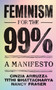 Feminism for the 99% (A Manifesto) by Cinzia Arruzza, Tithi Bhattacharya, Nancy Fraser, 9781788734424
