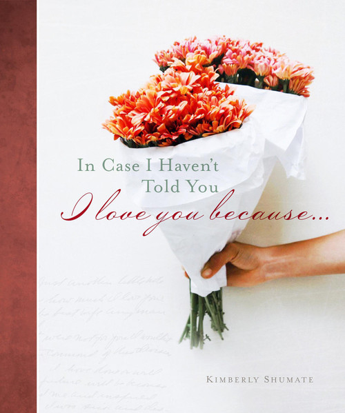 In Case I Haven't Told You by Kimberly Shumate, 9781944833541