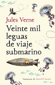 Veinte mil leguas de viaje submarino / Twenty Thousand Leagues Under the Sea (Spanish Edition) by Jules Verne, 9788420433615