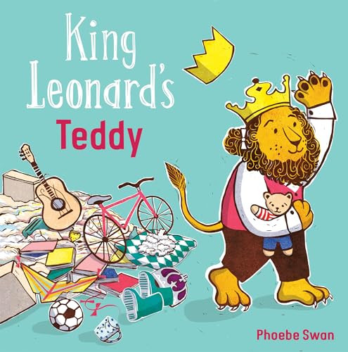 King Leonard's Teddy by Phoebe Swan, Phoebe Swan, 9781786281838