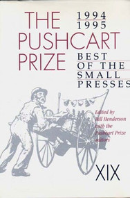The Pushcart Prize XIX (Best of the Small Presses 1994/95 Edition) - 9780916366988 by Bill Henderson, 9780916366988
