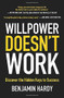 Willpower Doesn't Work (Discover the Hidden Keys to Success) - 9780316441339 by Benjamin Hardy, 9780316441339