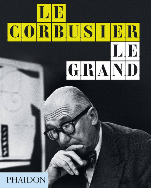 Le Corbusier (Le Grand) by Jean-Louis Cohen, Tim Benton, 9780714879109