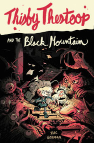 Thisby Thestoop and the Black Mountain - 9780062495686 by Zac Gorman, Sam Bosma, 9780062495686
