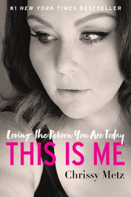 This Is Me (Loving the Person You Are Today) - 9780062837905 by Chrissy Metz, 9780062837905