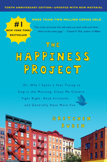 The Happiness Project, Tenth Anniversary Edition (Or, Why I Spent a Year Trying to Sing in the Morning, Clean My Closets, Fight Right, Read Aristotle, and Generally Have More Fun) - 9780062946676 by Gretchen Rubin, 9780062946676