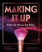 Making It Up: (Make Up Minus the Rules) by Nicole Thompson, 9781921024993
