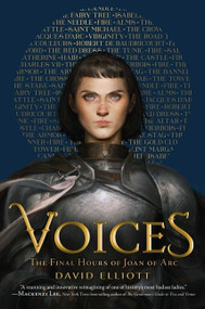 Voices (The Final Hours of Joan of Arc) by David Elliott, 9781328987594