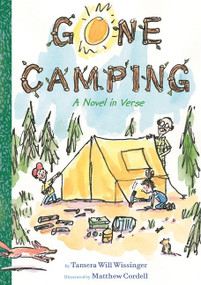 Gone Camping (A Novel in Verse) - 9781328596345 by Tamera Will Wissinger, Matthew Cordell, 9781328596345