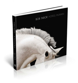Horse/Human (An Emotional Bond) by Bob Tabor, 9780996293082