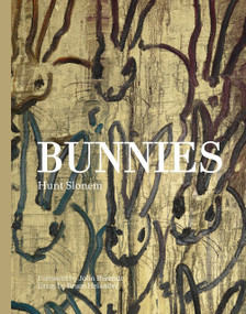 Bunnies (The Signed Limited Edition) - 9780990532088 by Hunt Slonem, 9780990532088