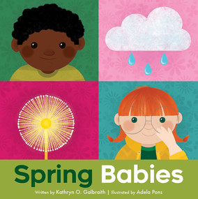 Spring Babies by Kathryn O. Galbraith, Adela Pons, 9781682630686
