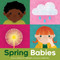 Spring Babies by Kathryn O. Galbraith, Adela Pons, 9781682630686
