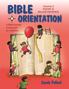 Bible Orientation Volume 2:  Poetry & Major Prophets (Poetry & Major Prophets) by Carole Pollard, 9781486608171