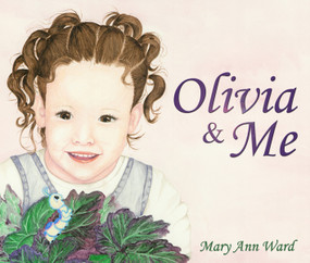 Olivia And Me by Mary Ann Ward, 9781486614622