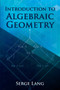 Introduction to Algebraic Geometry by Serge Lang, 9780486834221
