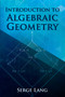 Introduction to Algebraic Geometry by Serge Lang, 9780486834221