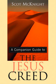 A Companion Guide to The Jesus Creed by Scot McKnight, 9781557254122