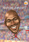Who Is Michael Jordan? by Kirsten Anderson, Who HQ, Dede Putra, 9780451532459