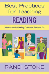 Best Practices for Teaching Reading (What Award-Winning Classroom Teachers Do) by Randi Stone, 9781620878767