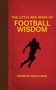 The Little Red Book of Football Wisdom by Niels Aaboe, 9781626360808