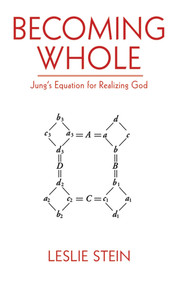 Becoming Whole (Jung's Equation for Realizing God) by Leslie Stein, 9781611454765