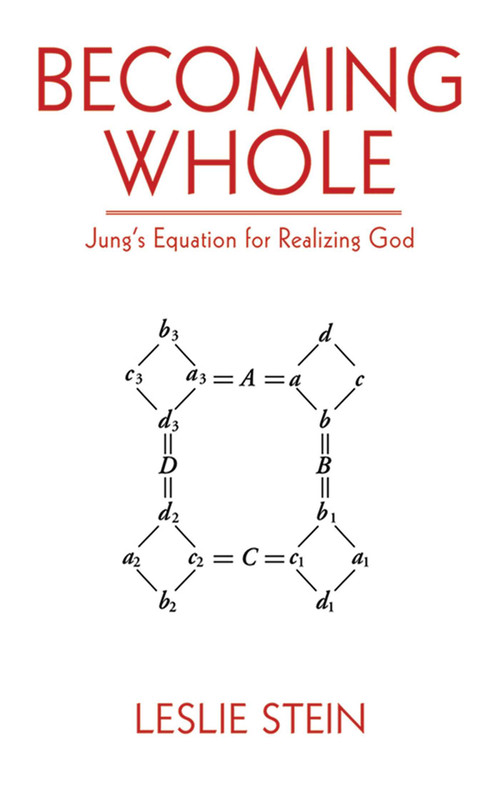Becoming Whole (Jung's Equation for Realizing God) by Leslie Stein, 9781611454765