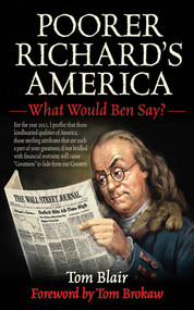 Poorer Richard's America (What Would Ben Say?) by Tom Blair, Tom Brokaw, 9781616081904
