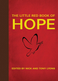 The Little Red Book of Hope by Nick Lyons, Tony Lyons, 9781620875599