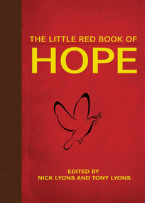 The Little Red Book of Hope by Nick Lyons, Tony Lyons, 9781620875599
