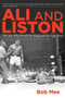 Ali and Liston (The Boy Who Would Be King and the Ugly Bear) by Bob Mee, 9781620875643