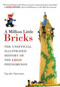 A Million Little Bricks (The Unofficial Illustrated History of the LEGO Phenomenon) by Sarah Herman, 9781626361188