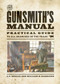 The Gunsmith's Manual (Practical Guide to All Branches of the Trade) by J. P. Stelle, William B. Harrison, 9781620877203