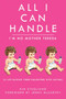 All I Can Handle: I'm No Mother Teresa (A Life Raising Three Daughters with Autism) - 9781616084592 by Kim Stagliano Rossi, Jenny McCarthy, 9781616084592