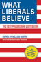 What Liberals Believe (The Best Progressive Quotes Ever) by William Martin, 9781616088835
