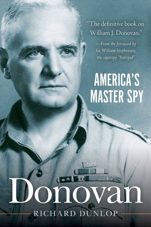 Donovan (America's Master Spy) by William Stephenson, Richard Dunlop, 9781626365391