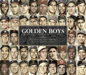 Golden Boys (Baseball Portraits, 1946-1960) by Andy Jurinko, Christopher Jennison, 9781616084509