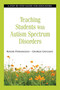 Teaching Students with Autism Spectrum Disorders (A Step-by-Step Guide for Educators) by Roger Pierangelo, George Giuliani, 9781620872208