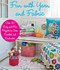 Fun with Yarn and Fabric (More Than 50 Easy and Fun Projects to Sew, Crochet) by Susanna Zacke, Sania Hedengren, Magnus Selander, 9781626360228