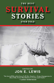 The Best Survival Stories Ever Told by Jon E. Lewis, 9781616084554