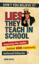 Lies They Teach in School (Exposing the Myths Behind 250 Commonly Believed Fallacies) by Herb W. Reich, 9781616085964