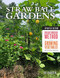 Straw Bale Gardens Complete, Updated Edition (Breakthrough Method for Growing Vegetables Anywhere, Earlier and with No Weeding) by Joel Karsten, 9780760365236