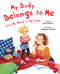 My Body Belongs to Me from My Head to My Toes by International Center for Assault Prevention, Dagmar Geisler, pro familia, 9781626363458