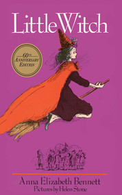 Little Witch (60th Anniversay Edition) by Anna Elizabeth Bennett, Helen Stone, 9781616089641